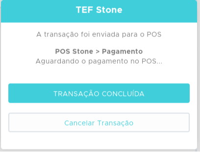 Tela do POS integrado Stone com opções de cancelar ou concluir POS integrado Stone
