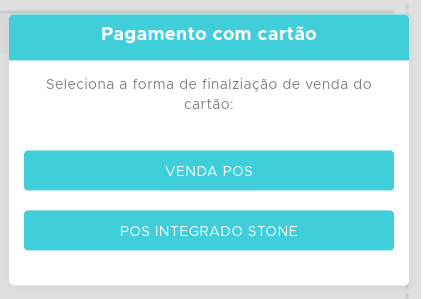 Tela de escolha entre venda POS e POS integrado Stone Venda POS ou POS integrado Stone