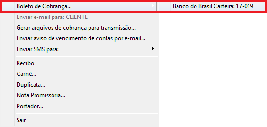 Menu Arquivo, Boleto de Cobrança e seleção da carteira configurada Menu Boleto de Cobrança e carteira
