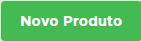 Botão para incluir um novo produto Botão de novo produto